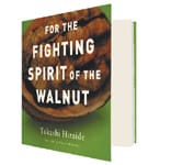 Takashi Hiraide's For the Fighting Spirit of the Walnut